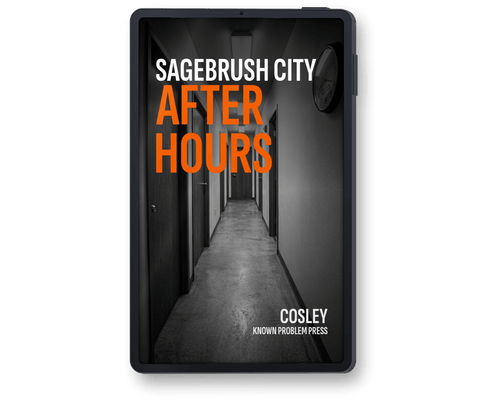 A black tablet device displaying a book cover titled "Sagebrush City After Hours" by Cosley, with the text "Known Problem Press" at the bottom, shown on a plain white background.