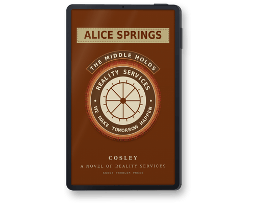 A black e-reader device displaying a book cover for 'Alice Springs: The Middle Holds' by Cosley, published by Known Problem Press. The cover features a warm brown background with a circular emblem in cream and brown tones.
