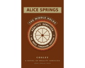 Book cover for 'Alice Springs' by Cosley, featuring a brown background with a central circular emblem and cream-colored text and border details.