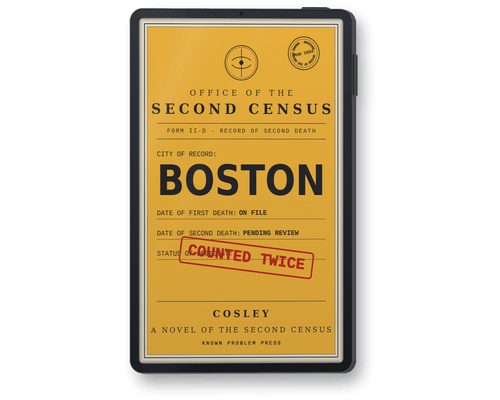 A black rectangular e-reader showing book 'Boston: A Novel of the Second Census' by Cosley, featuring a vintage-style census form design, the word BOSTON in large black letters, and a red stamped mark reading COUNTED TWICE. The cover also includes the text COSLEY and KNOWN PROBLEM PRESS.