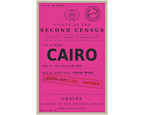 A vintage-style pink book cover for ' Cairo: A Novel of the Second Census' by Cosley, featuring black text and a red stamp reading 'When Dated, Answer.' The design fills most of the frame against a light neutral background.