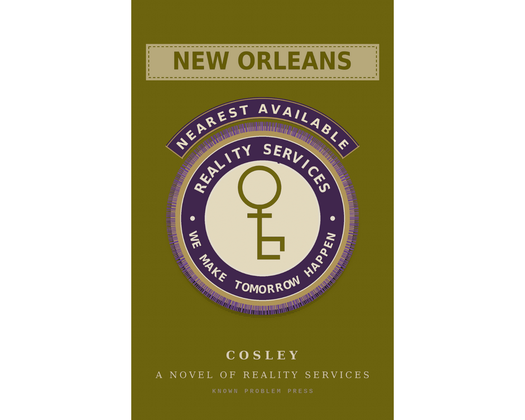 Book cover for 'New Orleans: A Novel of Reality Services' by Cosley, featuring an olive green background with a central circular emblem in purple, cream, and olive green.