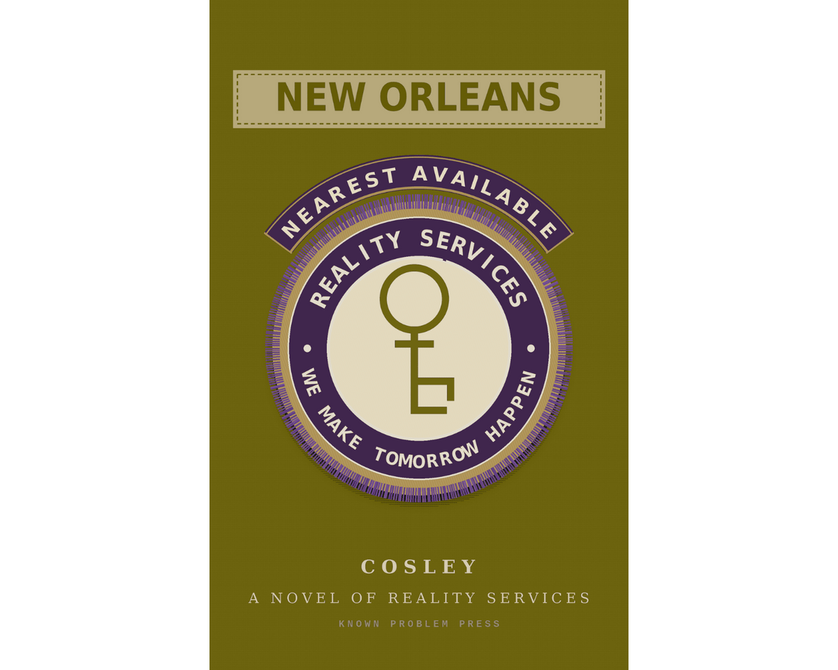 Book cover for 'New Orleans: A Novel of Reality Services' by Cosley, featuring an olive green background with a central circular emblem in purple, cream, and olive green.