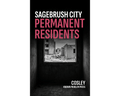 Book cover for 'Sagebrush City Permanent Residents' by Cosley, published by Known Problem Press. The cover features a black background with a central window showing a black and white photo of ruined buildings.