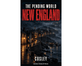 Book cover for 'The Pending World New England' by Cosley, featuring a dark, misty coastal town at night with glowing windows and a bridge over the water, with the title in large red letters.