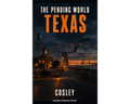 Book cover for 'The Pending World Texas' by Cosley, published by Known Problem Press. The cover features a dark, moody photograph of a Texas road at dusk with a clock tower building, water tower, and bridge, with the title in bold orange and white text.
