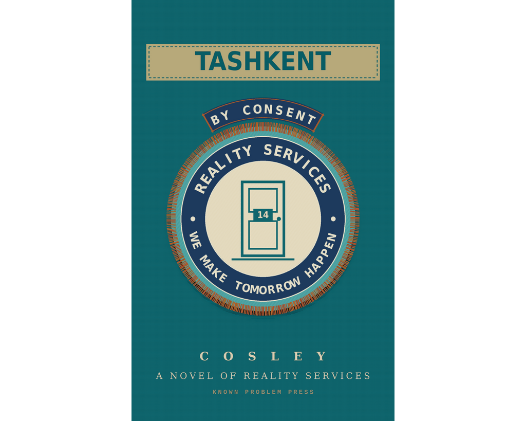 Book cover for 'Tashkent' by Cosley, featuring a dark teal background with a central circular emblem and text reading 'By Consent' and 'Reality Services We Make Tomorrow Happen.'.