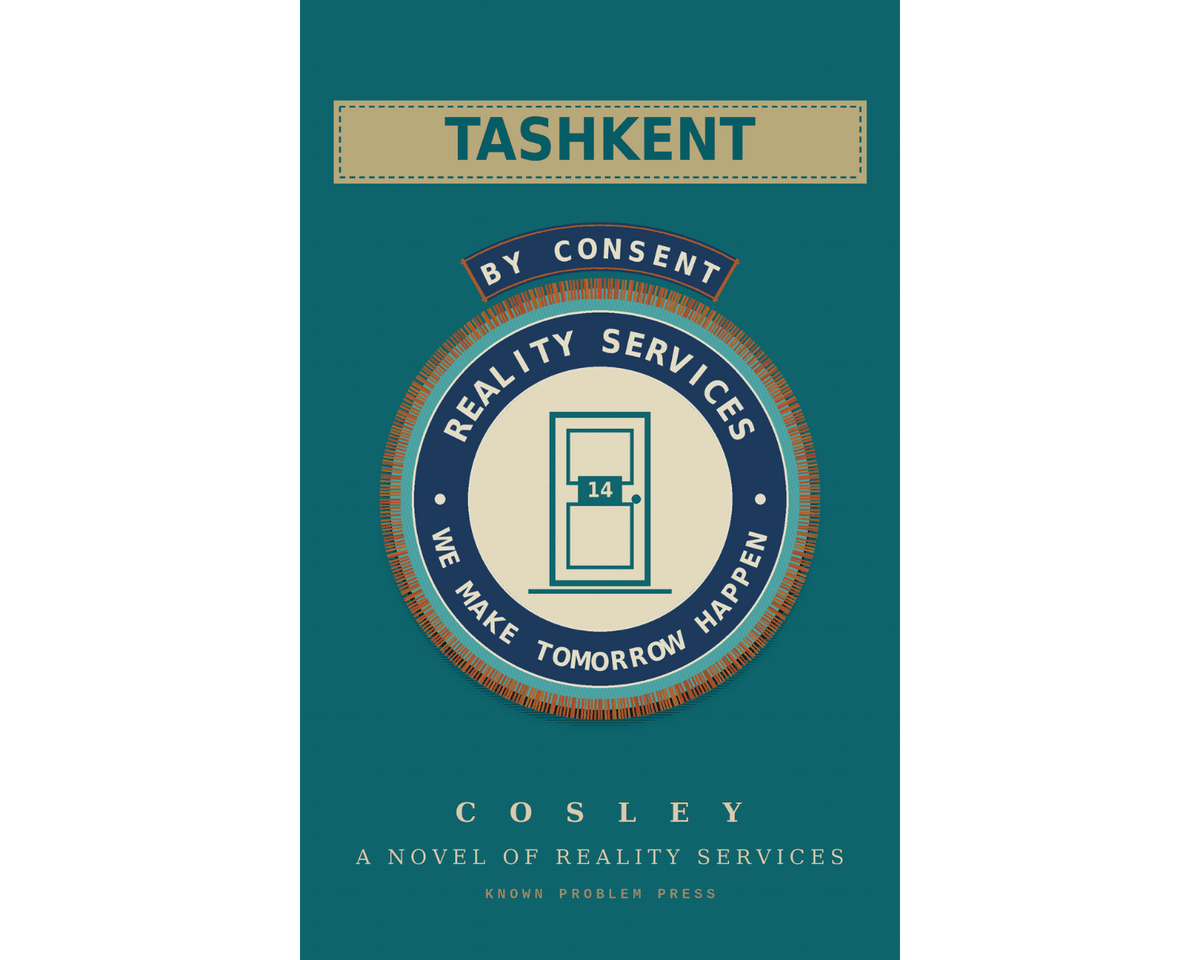 Book cover for 'Tashkent' by Cosley, featuring a dark teal background with a central circular emblem and text reading 'By Consent' and 'Reality Services We Make Tomorrow Happen.'.