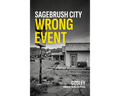 Book cover for 'Sagebrush City Wrong Event' by Cosley, published by Known Problem Press. The cover features a black and white photograph of a deserted motel in a desert landscape, with the title in bold white and yellow text.
